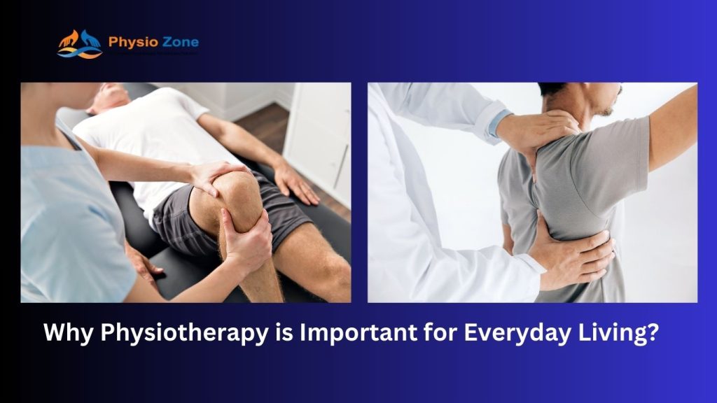 Why Physiotherapy is Important for Everyday Living